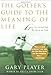 The Golfer's Guide to the Meaning of Life: Lessons I've Learned from My Life on the Links (Guides to the Meaning of Life (Skyhorse Publishing)) - Book by Gary Player