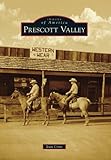 Front cover for the book Prescott Valley (AZ) (Images of America) by Jean Cross