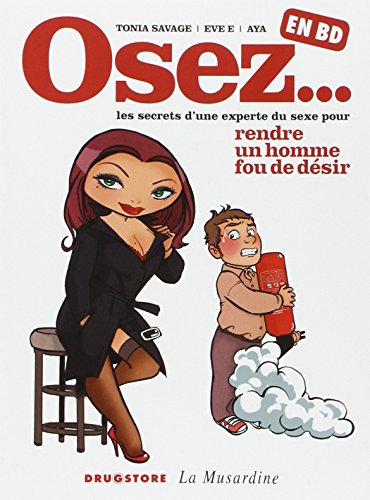 Osez les secrets d'une experte du sexe pour rendre un homme fou de désir