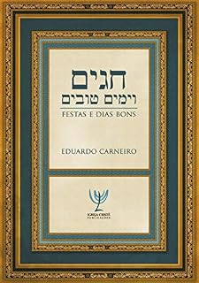 Livro Festas e Dias Bons: Chagim V'Yamim Tovim