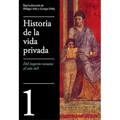 Del Imperio Romano al año mil (Historia de la vida privada 1) Del Imperio Romano al año mil (Historia de la vida privada 1)