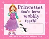 Princesses Don't Have Wobbly Teeth