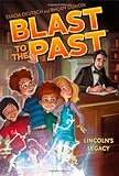 Lincoln's Legacy (Blast to the Past)