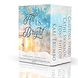 All Is Bright (Christmas Lights Collection Book 4) by