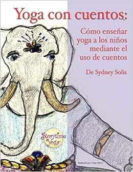 Livres Couvertures de Yoga Con Cuentos (Cuentos Para Aprender Yoga) (Español) Tapa blanda – 30 abril 2010