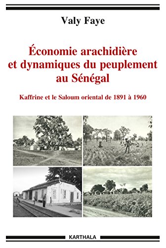 Economie arachidière et dynamiques du peuplement au Sénégal