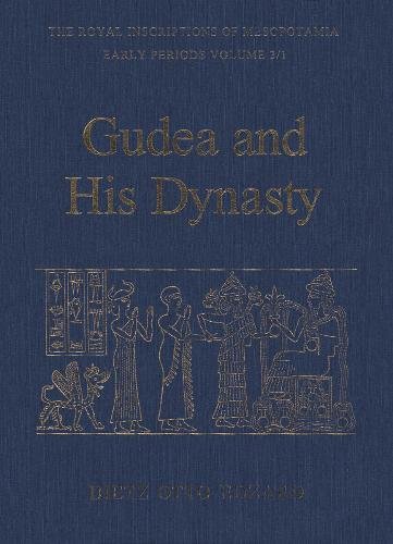 Gudea and his Dynasty (RIM The Royal Inscriptions of Mesopotamia) by Sibylle Edzard
