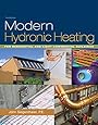 Modern Hydronic Heating: For Residential and Light Commercial Buildings (Go Green with Renewable Energy Resources)