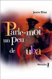 Parle-moi un peu de Cuba