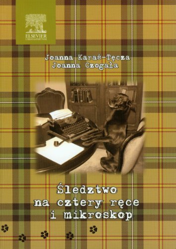Sledztwo na cztery rece i mikroskop
