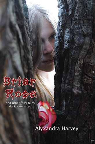 Briar Rose: And Other Fairy Tales Darkly Revisited