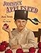 Johnny Appleseed: The Legend and the Truth