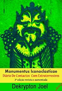 Livro Monumentus Iconoclastica - Diario de Contactos Extraterrestres