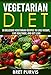 Vegetarian Diet: 50 Delicious Vegetarian Recipes to Lose Weight, Live Healthier, and Get Lean