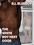The White Boy Next Door (Wimpy White Boy Book 1)