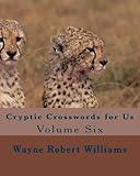 Cryptic Crosswords for Us Volume Six