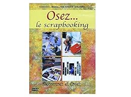 Osez... le scrapbooking