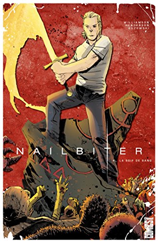 Nailbiter - Tome 04: La Soif de sang (Nailbiter (4)) (French Edition) by 