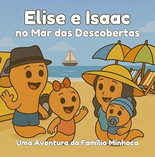 Livro Elise e Isaac - no Mar das Descobertas: Uma Aventura da Família Minhoca (As Aventuras da Família Minhoca)
