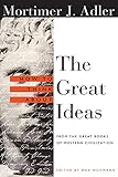 How to Think About the Great Ideas: From the Great Books of Western Civilization by Mortimer J. Adler