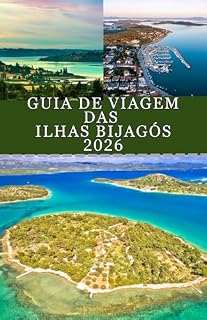Livro GUIA DE VIAGEM DAS ILHAS BIJAGÓS 2026: Um guia responsável para passeios de ilha em ilha com informações sobre vida selvagem, estadias ecológicas, vida em aldeias e calendários de marés