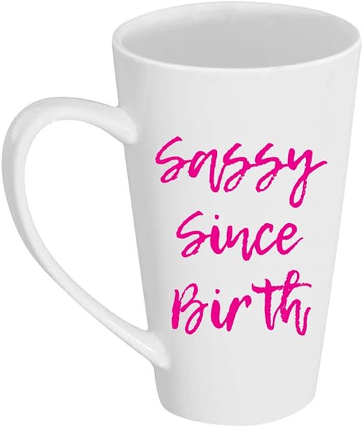 sassy since birth mug