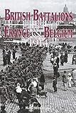 British Battalions in France & Belgium, 1914 by Ray Westlake