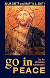 Go in Peace: The Art of Hearing Confessions by 