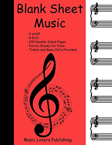 Blank Sheet Music: 8 Staves, Piano with Treble and Bass Clefs, Double-Sided Paper, 200 Pages Long