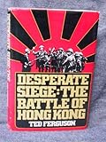 Desperate siege: The Battle of Hong Kong