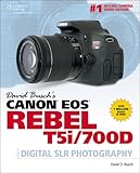 David Busch's Canon EOS Rebel T5i/700D Guide to Digital SLR Photography (David Busch's Digital Photography Guides)