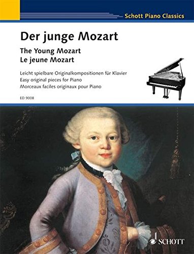 The Young Mozart - Easy Original Pieces for Piano: Schott Piano Classics by Heinz Schungeler