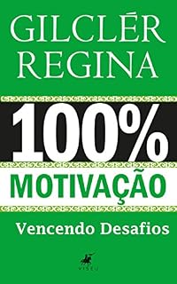Livro 100% Motivação: Vencendo Desafios