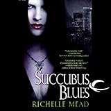 Succubus Blues: Georgina Kincaid, Book 1