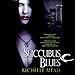 Succubus Blues: Georgina Kincaid, Book 1