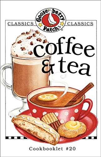 Coffee & Tea Cookbook (Gooseberry Patch Classics)