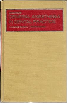Monheim's General anesthesia in dental practice, by Leonard M. Monheim Monheim's General anesthesia in dental practice, by Leonard M. Monheim