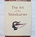 The Art of the Woodcarver by 