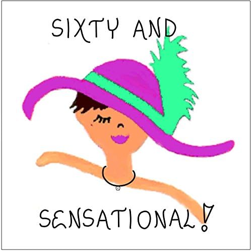 Age Sixty Magnet- Sixtieth Birthday, Humorous quote about aging -sensational woman, lady, pink hat, teal feather, rhinestone necklace