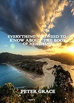 Everything you need to know about the Book of Nehemiah Everything you need to know about the Book of Nehemiah