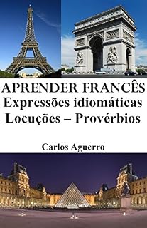Livro Aprender Francês: Expressões idiomáticas - Locuções - Provérbios