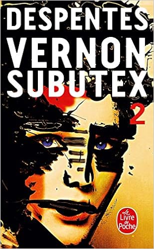 Vernon Subutex Tome 2 Vernon Subutex 2 French Edition Virginie Despentes Ldp Amazon Com Books