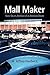 Mall Maker: Victor Gruen, Architect of an American Dream
