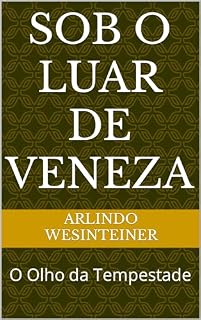 Livro Sob o luar de Veneza: O Olho da Tempestade