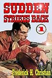 Sudden Strikes Back (A Sudden Western Book 1)