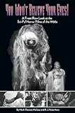 You Won't Believe Your Eyes: A Front Row Look at the Sci-Fi/Horror Films of the 1950s