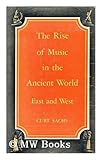 Rise of Music in the Ancient World, Sachs, Curt, 0393097188