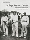 Le Pays Basque d'Antan (French Edition) by 