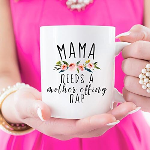 Mama Needs A Nap, Coffee Mug, Mother Effing Nap, Mom Life, Mother's Day Gift, Funny Mom Mug, Coffee, Mom Life, Tired Mom, Mama mug, Nap Mug