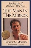 The Man In The Mirror: Solving the 24 Problems Men Face